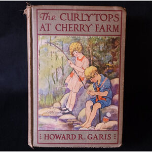 The Curlytops at Cherry Farm Book by Howard R Garis 1918 Vintage Antique Book